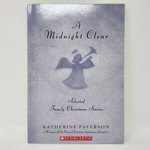 A Midnight Clear: Selected Family Christmas Stories By Katherine Paterson Paperb